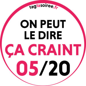 Ça craint !