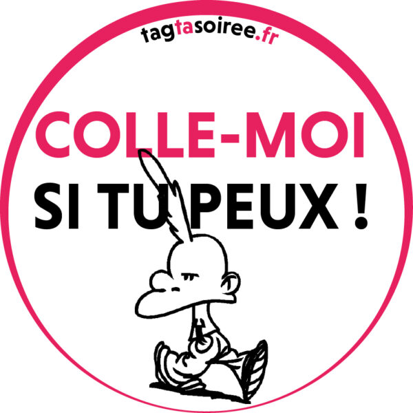 Colle Moi Si Tu Peux