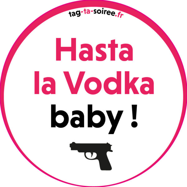 Hasta la vodka baby !