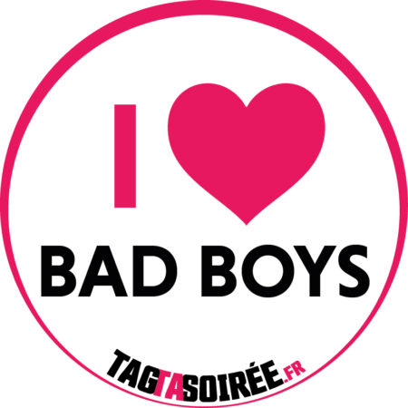 I Love Bad Boys
