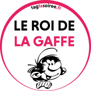 Le Roi De La Gaffe