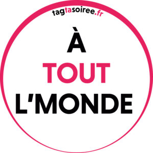 À tout l’monde