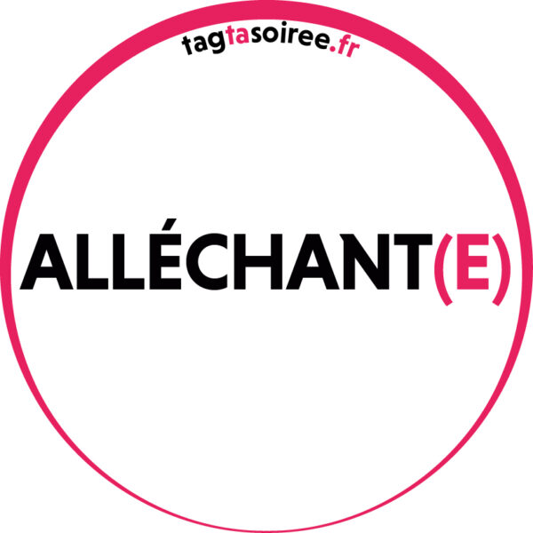 Alléchant(e)