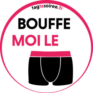 Bouffe moi le caleçon