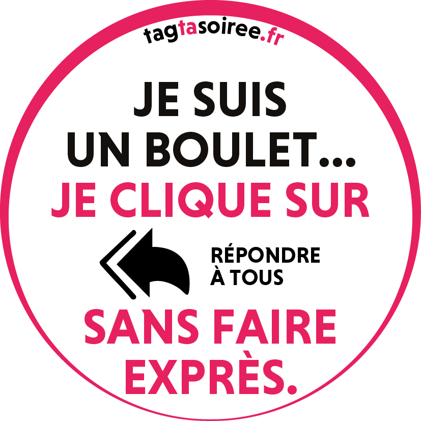 Je suis un boulet, je clique sur “répondre à tous” sans faire exprès