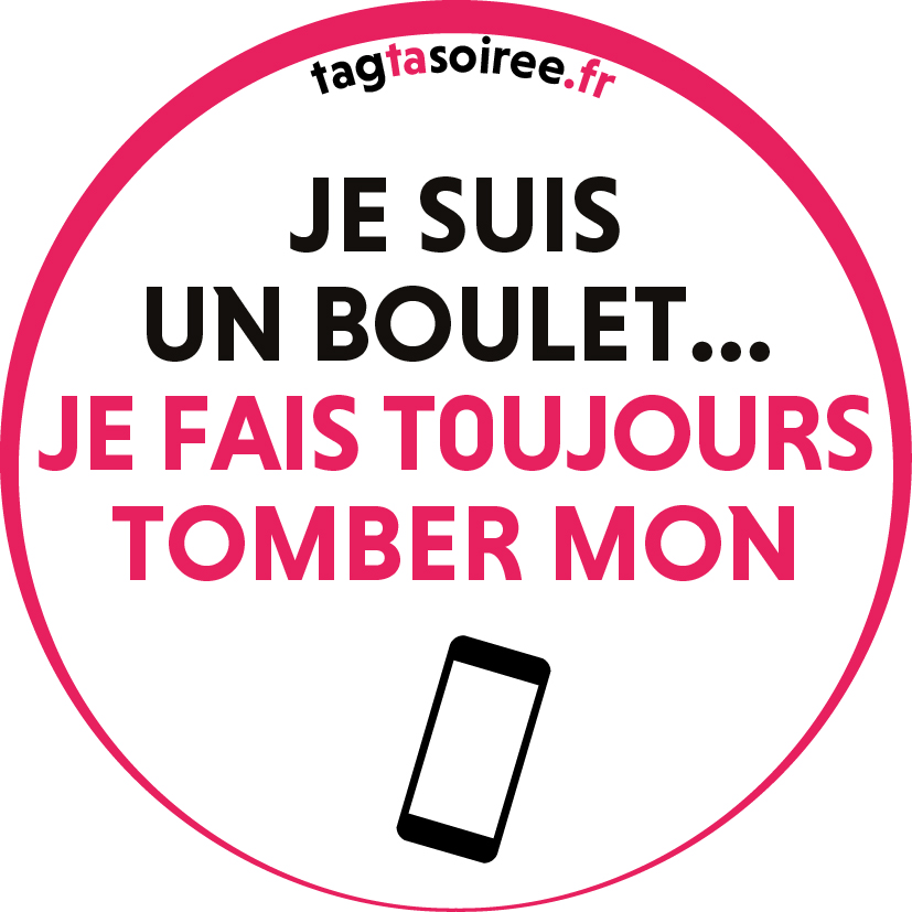 Je suis un boulet, je fais toujours tomber mon téléphone
