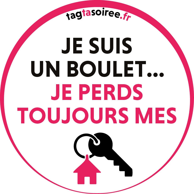 Je suis un boulet, je perds toujours mes clés