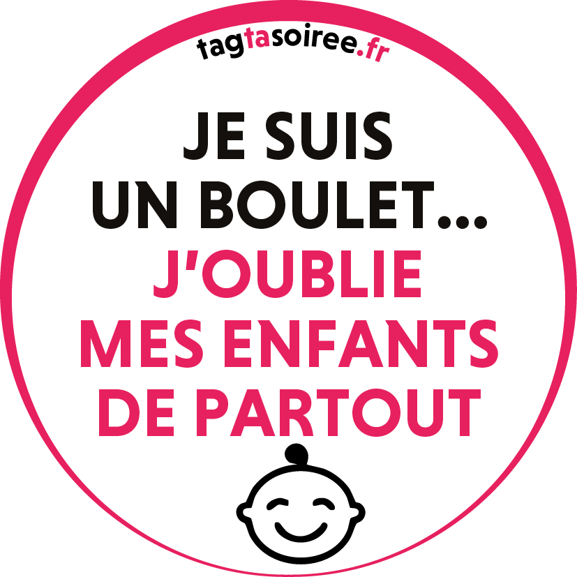 Je suis un boulet, j'oublie mes enfants de partout