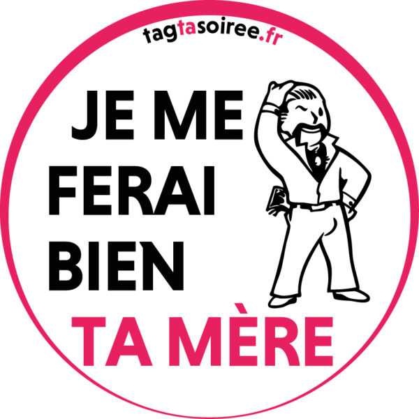 Je me ferai bien ta mère