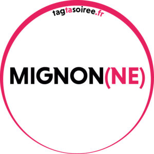 Mignon(ne)