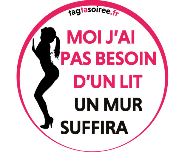 Moi j'ai pas besoin d'un lit, un mur ça me va…