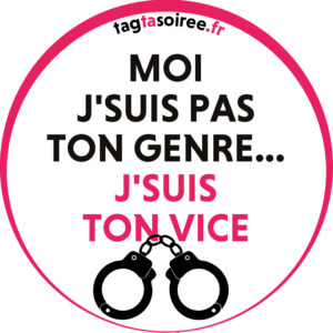 Moi j'suis pas ton genre... j'suis ton vice