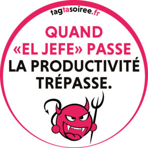 Quand el jefe passe la productivité trépasse.