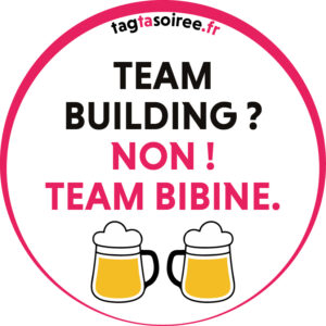 Team building, non ! Team bibine