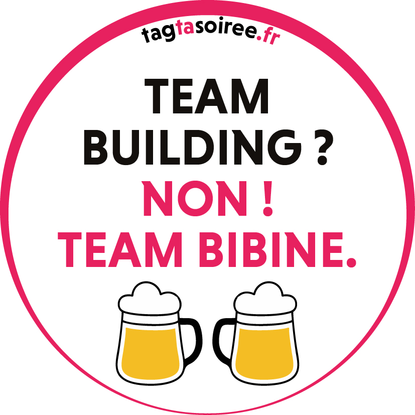 Team building, non ! Team bibine