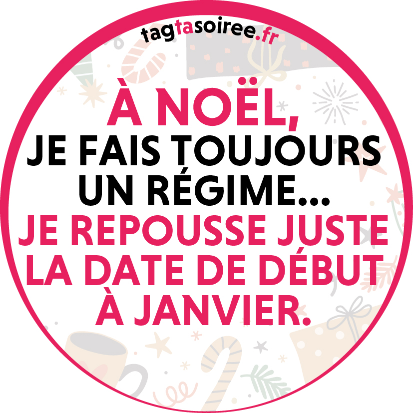 À Noël, je fais toujours un régime… je repousse juste la date de début à janvier