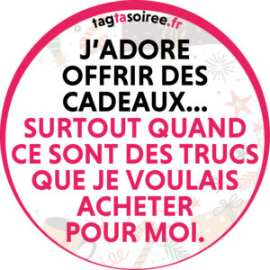 J’adore offrir des cadeaux… surtout quand ce sont des trucs que je voulais acheter pour moi.