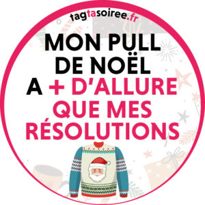 Mon pull de Noël a + d’allure que mes résolutions
