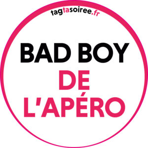 Bad Boy de l’Apéro