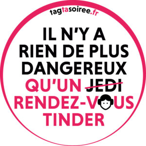Il n’y a rien de plus dangereux qu’un RDV tinder