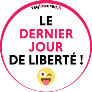 Le dernier jour de liberté ! 😜