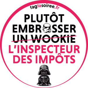 Plutôt embrasser l'inspecteur des impots