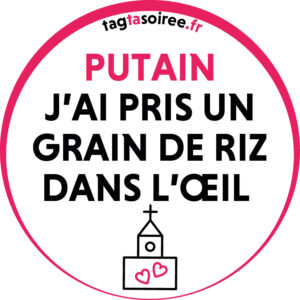 Putain j’ai pris un grain de riz dans l’œil