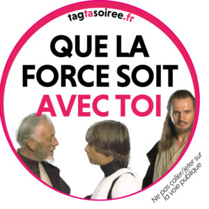 Que la force soit avec toi