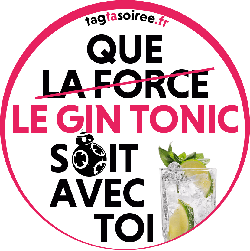 Que le Gin Tonic soit avec toi