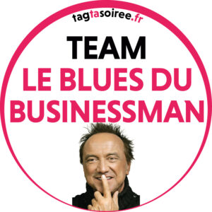 Team Le blues du businessman