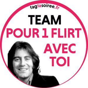 Team pour un flirt avec toi
