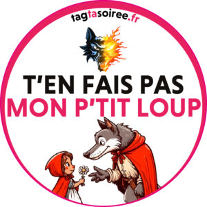 T’en fais pas mon p’tit loup