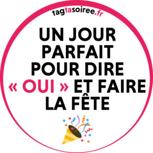 Un jour parfait pour dire « OUI » et faire la fête 🎉